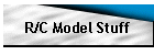 R/C Model Stuff